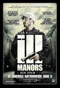 Ill Manors movie in Ben Drew filmography.
