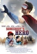 Somebody's Hero movie in Darin Beckstead filmography.