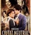 Barcelona, ciutat neutral movie in Nicolau Breyner filmography.