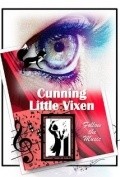 Cunning Little Vixen movie in Tara Walker filmography.