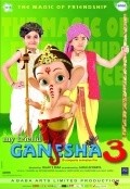 My Friend Ganesha 3 movie in Radjiv S. Ruia filmography.