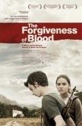 The Forgiveness of Blood movie in Joshua Marston filmography.