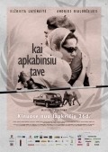 Kai apkabinsiu tave is the best movie in Giedrius Arbaciauskas filmography.