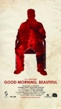 Good Morning, Beautiful is the best movie in Matthew Feeney filmography.