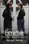 Extraction is the best movie in Kathryn Foster filmography.
