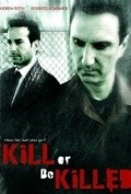 Kill or Be Killed movie in Kim Santyago filmography.