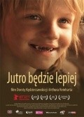 Jutro bedzie lepiej movie in Dorota Kedzierzawska filmography.