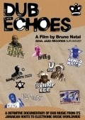 Dub Echoes is the best movie in Lloyd Barns filmography.