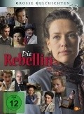 Die Rebellin is the best movie in Simone von Zglinicki filmography.