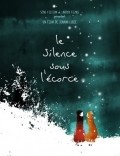 Le silence sous l'ecorce movie in Djoenna Luri filmography.