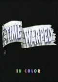 Time Warped is the best movie in Ian Hardin filmography.