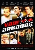 Vay Arkadas is the best movie in Fırat Tanış filmography.