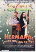 Hermana, pero ¿-que has hecho? is the best movie in Manuel Tejada filmography.