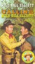 Calling Wild Bill Elliott movie in Bill Elliott filmography.