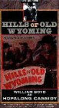 Hills of Old Wyoming movie in William Boyd filmography.
