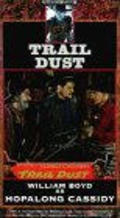Trail Dust movie in William Boyd filmography.