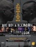 Bad Boy & Iceman: A Closer Look movie in Tito Ortiz filmography.