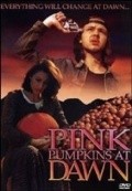 Pink Pumpkins at Dawn is the best movie in Chris Gunn filmography.