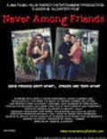 Never Among Friends is the best movie in Tom Monahan filmography.