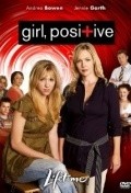 Girl, Positive is the best movie in Evan Gamble filmography.