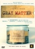 Gray Matter movie in Joe Berlinger filmography.