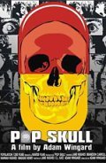 Pop Skull movie in Adam Wingard filmography.