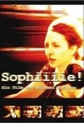 Sophiiiie! movie in Michael Hofmann filmography.