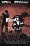 Murder on Vine is the best movie in Kameron MakKormik filmography.