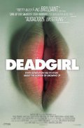 Deadgirl movie in Marcel Sarmiento filmography.
