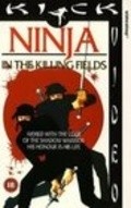 Ninja in the Killing Fields movie in Godfrey Ho filmography.