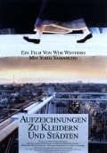 Aufzeichnungen zu Kleidern und Stadten movie in Wim Wenders filmography.