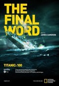 Titanic: The Final Word with James Cameron movie in Tony Gerber filmography.