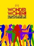 Wonder Women! The Untold Story of American Superheroines is the best movie in Trina Robbins filmography.