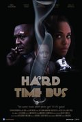 Hard Time Bus is the best movie in Juliet de Gannes filmography.