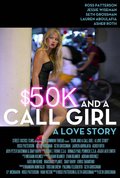 $50K and a Call Girl: A Love Story movie in Ross Patterson filmography.