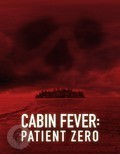 Cabin Fever: Patient Zero movie in Currie Graham filmography.