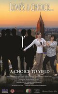 A Choice to Yield is the best movie in Brayan R. Koen filmography.