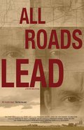 All Roads Lead movie in Nick Sandow filmography.