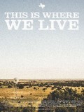 This Is Where We Live is the best movie in Katherine Willis filmography.