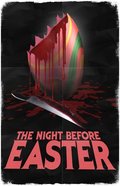 The Night Before Easter is the best movie in Michael Eragon filmography.