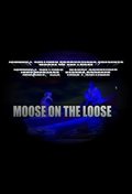 Moose on the Loose is the best movie in Jon Gale filmography.