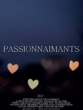 Passionnaimants is the best movie in David Vongdarath filmography.
