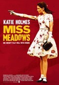 Miss Meadows movie in Karen Leigh Hopkins filmography.