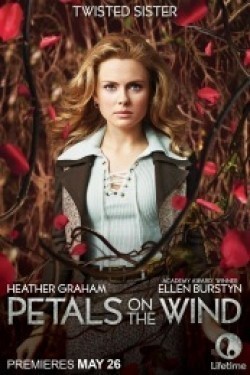 Petals on the Wind movie in Karen Moncrieff filmography.