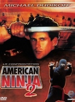 American Ninja 2: The Confrontation movie in Sam Firstenberg filmography.