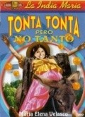 Tonta tonta pero no tanto is the best movie in Mariela Flores filmography.