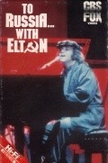 To Russia... With Elton movie in Dick Clement filmography.