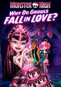 Monster High: Why Do Ghouls Fall in Love? movie in Steve Sacks filmography.