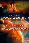 Deadliest Space Weather movie in Laura Verklan filmography.