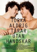 Torka aldrig tårar utan handskar is the best movie in Annika Olsson filmography.